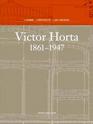 Victor Horta, 1861-1947: L'Homme, L'Architecte, L'Art Nouveau (French Edition)