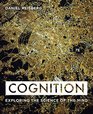 Cognition Exploring the Science of the Mind