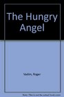 The Hungry Angel