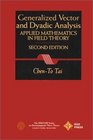 General Vector and Dyadic Analysis  Applied Mathematics in Field Theory