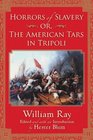 Horrors of Slavery Or the American Tars in Tripoli