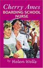 Cherry Ames, Boarding School Nurse (Cherry Ames Nursing Stories)