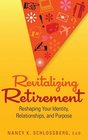 Revitalizing Retirement Reshaping Your Identity Relationships and Purpose