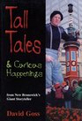 Tall Tales  Curious Happenings From New Brunswick's Giant Storyteller