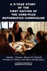 A 5Year Study of the First Edition of the CorePlus Mathematics Curriculum