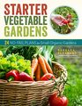 Starter Vegetable Gardens 2nd Edition 24 NoFail Plans for Small Organic Gardens
