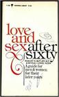 Sex After Sixty A Guide for Men and Women for Their Later Years