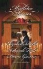 Mistletoe Kisses: A Soldier's Tale / A Winter Night's Tale / A Twelfth Night Tale (Harlequin Historical, No 823)