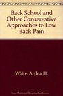 Back School and Other Conservative Approaches to Low Back Pain