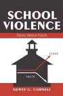 School Violence  Fears Versus Facts