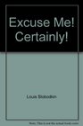 Excuse Me Certainly