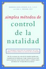 Simples mtodos de control de la natalidad Natural Birth Control Made Simple SpanishLanguage Edition