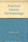 Practical Canine Dermatology