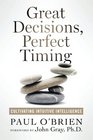 Great Decisions Perfect Timing Cultivating Intuitive Intelligence