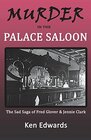 Murder in the Palace Saloon The Sad Saga of Fred Glover and Jennie Clark