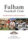 Fulham Football Club The Official 125 Year Illustrated History
