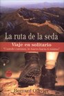 La Ruta De La Seda/the Silk Path