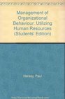 Management of Organizational Behaviour Utilizing Human Resources