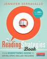 The Reading Strategies Book: Your Everything Guide to Developing Skilled Readers