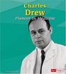 Charles Drew Pioneer in Medicine