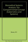 Biomedical Systems Analysis via Compartmental Concept