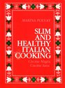 Slim and Healthy Italian Cooking Cucina Magra Cucina Sana