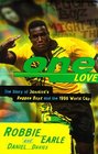 One Love The Story of Jamaica's Reggae Boyz and the 1998 World Cup