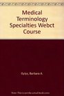 Medical Terminology Specialties Webct Course