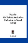 Rydale Or Before And After Culloden A Novel