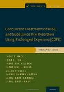 Concurrent Treatment of PTSD and Substance Use Disorders Using Prolonged Exposure  Therapist Guide