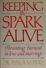 Keeping the Spark Alive Preventing Burnout in Love and Marriage