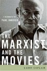 The Marxist and the Movies A Biography of Paul Jarrico