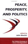 Peace Prosperity and Politics