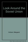 Look Around the Soviet Union