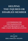 Helping the Injured or Disabled Member A Guidebook for the Washington Law Enforcement