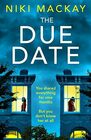 The Due Date: An absolutely gripping thriller with a mind-blowing twist