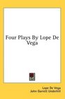 Four Plays By Lope De Vega