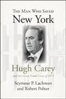 The Man Who Saved New York: Hugh Carey and the Great Fiscal Crisis of 1975 (Excelsior Editions)