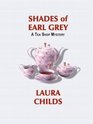 Shades of Earl Grey (Tea Shop, Bk 3) (Large Print)