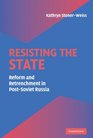 Resisting the State Reform and Retrenchment in PostSoviet Russia