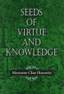 Seeds of Virtue and Knowledge