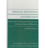 Presence Prevention and Persuasion An Historical Analysis of Military Force