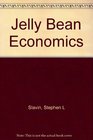 Jelly Bean Economics
