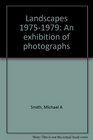 Landscapes 19751979 An exhibition of photographs
