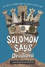 Solomon Says Devotional 100 Days of Wisdom from the World's Wisest King