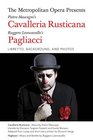 The Metropolitan Opera Presents Pietro Mascagnis Cavalleria Rusticana / Ruggero Leoncavallos Pagliacci Libretto Background and Photos