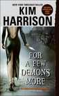 For a Few Demons More (The Hollows, Bk 5)