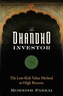 The Dhandho Investor The LowRisk Value Method to High Returns