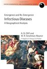 Infectious Diseases A Geographical Analysis Emergence and Reemergence