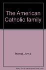 The American Catholic family